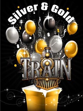 7/21 Silver & Gold Train!
